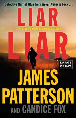 Liar Liar - Patterson, James, and Fox, Candice