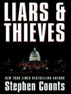 Liars and Thieves - Coonts, Stephen
