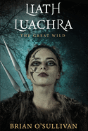 Liath Luachra: The Great Wild