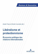 Libralisme Et Protectionnisme: Economie Politique Des Relations Internationales