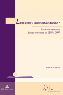 Liban-Syrie: Inextricables Destins ?: tude Des Relations Libano-Syriennes de 1998  2006