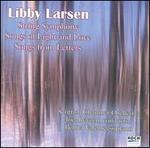Libby Larsen: String Symphony; Songs of Light and Love; Songs from Letters