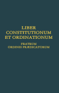 Liber Constitutionum et Ordinationum Fratrum Ordinis Prdicatorum