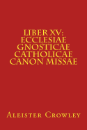 Liber XV: Ecclesiae Gnosticae Catholicae Canon Missae