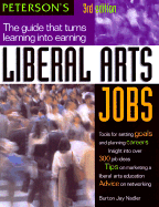 Liberal Arts Jobs, 3rd Ed - Nadler, Burton Jay, and Peterson's Guides, and Peterson's