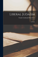 Liberal Judaism: An Essay