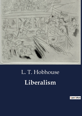 Liberalism - Hobhouse, L T