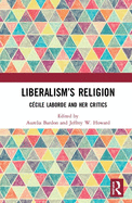 Liberalism's Religion: Ccile Laborde and Her Critics