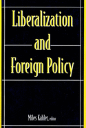 Liberalization and Foreign Policy