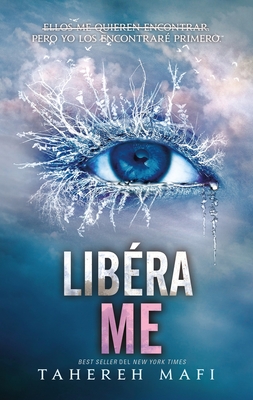 Liberame (Shatter Me 2) - Mafi, Tahereh