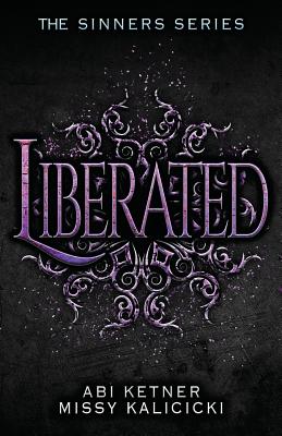 Liberated: The Sinners Series - Ketner, Abi