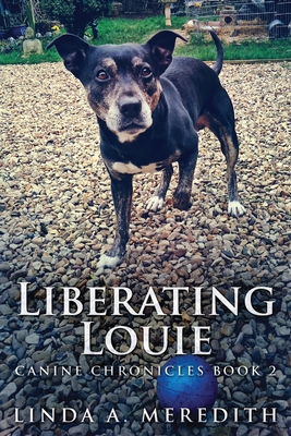 Liberating Louie: The Road To Rutland - Meredith, Linda a