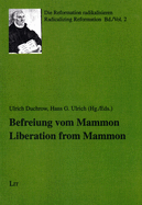 Liberation from Mammon. Befreiung Vom Mammon: Volume 2