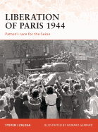 Liberation of Paris 1944: Patton's Race for the Seine