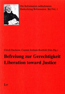 Liberation Towards Justice. Befreiung Zur Gerechtigkeit: Volume 1