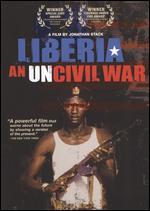 Liberia: An Uncivil War