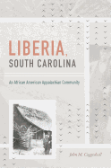 Liberia, South Carolina: An African American Appalachian Community