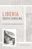 Liberia, South Carolina: An African American Appalachian Community