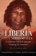 Liberia to The United States: A Liberian Girl Life Journey " Coming To America"