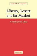 Liberty, Desert and the Market: A Philosophical Study