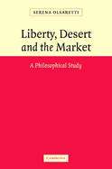Liberty, Desert and the Market: A Philosophical Study