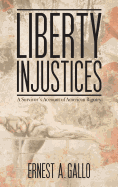 Liberty Injustices: A Survivor's Account of American Bigotry