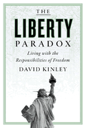 Liberty Paradox: Living with the Responsibilities of Freedom