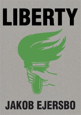 Liberty - Ejersbo, Jakob, and Petersen, Mette (Translated by)