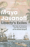 Liberty's Exiles: The Loss of America and the Remaking of the British Empire.