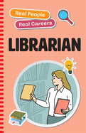 Librarian: Real People, Real Careers