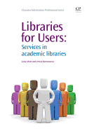 Libraries for Users: Services in Academic Libraries