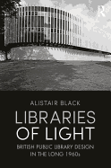 Libraries of Light: British public library design in the long 1960s