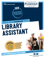 Library Assistant (C-1345): Passbooks Study Guide Volume 1345