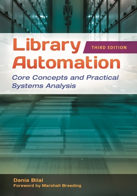 Library Automation: Core Concepts and Practical Systems Analysis - Bilal, Dania