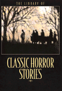 Library of Classic Horror Stories - Courage Books (Creator)