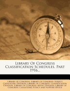Library of Congress Classification Schedules, Part 1916