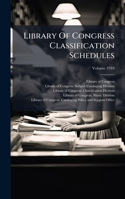 Library Of Congress Classification Schedules - Congress, Library of, and Library of Congress Subject Catalogi (Creator), and Library of Congress Classification D (Creator)