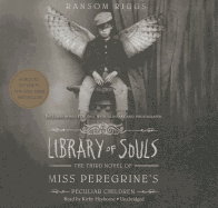 Library of Souls Lib/E: The Third Novel of Miss Peregrine's Peculiar Children