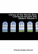 Library of the World's Best Literature Ancient and Modern Volume 4