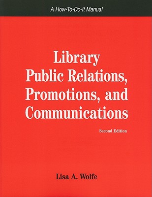 Library Public Relations, Promotions, and Communications - Wolfe, Lisa A