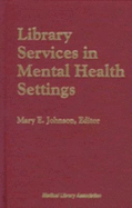 Library Services in Mental Health Settings