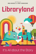Libraryland: It's All about the Story