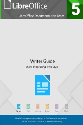 LibreOffice 5.4 Writer Guide - Documentation Team, Libreoffice