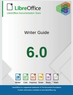 LibreOffice 6.0 Writer Guide - Libreoffice Documentation Team