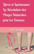 Libres et Lumineuses: La R?volution des Plages Naturistes pour les Femmes