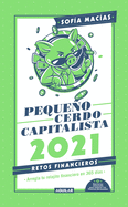Libro Agenda: Pequeo Cerdo Capitalista. Retos Financieros 2021; Arregla Tu Relajito Financiero En 365 D?as / Small Capitalist Pig 2021 Agenda. Financial