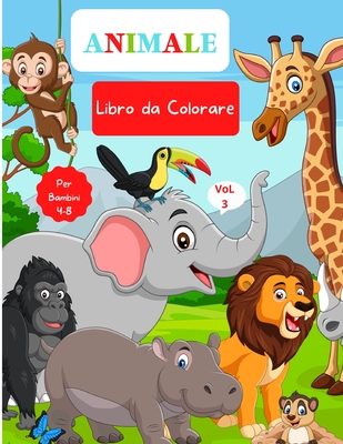 Libro da colorare animale: Per bambini da 4 a 8 anni - Libro da ...