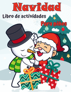 Libro de actividades de Navidad para nios de 4 a 8 y 8-12.: Un libro de actividades para colorear, dibujo, trazado, mamees y rompecabezas para nios y nias