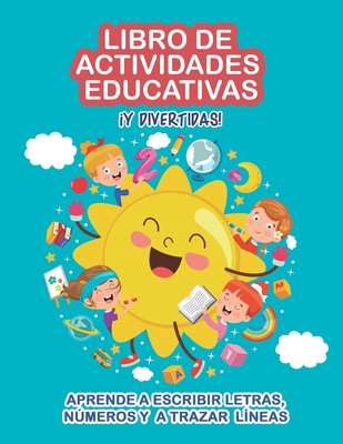 Libro de actividades educativas y divertidas: Aprende a escribir letras, nmeros y a trazar lneas. Iniciacin a la lectoescritura. Caligrafa para nios - Books, Grete