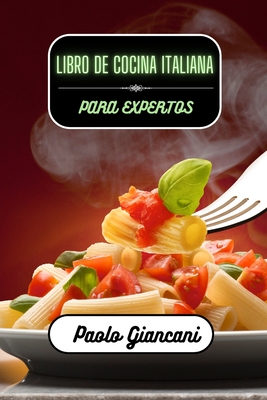 Libro de cocina italiana para expertos - Giancani, Paolo